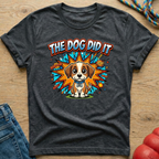 Dog did it 1  T-Shirt