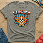 Dog did it 1  T-Shirt