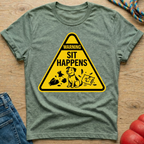 Sit Happens 8 T-Shirt