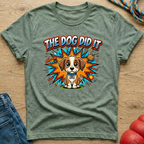 Dog did it 1  T-Shirt