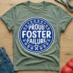 Foster Failure T-Shirt