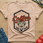 Coffee & Dog Hair T-Shirt