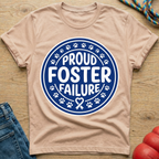 Foster Failure T-Shirt