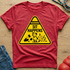 Sit Happens 8 T-Shirt