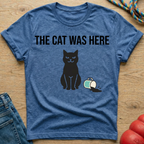 The Cat Was Here T-Shirt