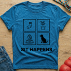 Sit Happens  T-Shirt