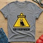 Warning Fur Everywhere T-Shirt